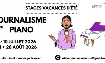 Vacances enfants : Lyon (eu) Stages vacances d'été journalisme et/ou piano (Ateliers et stages)